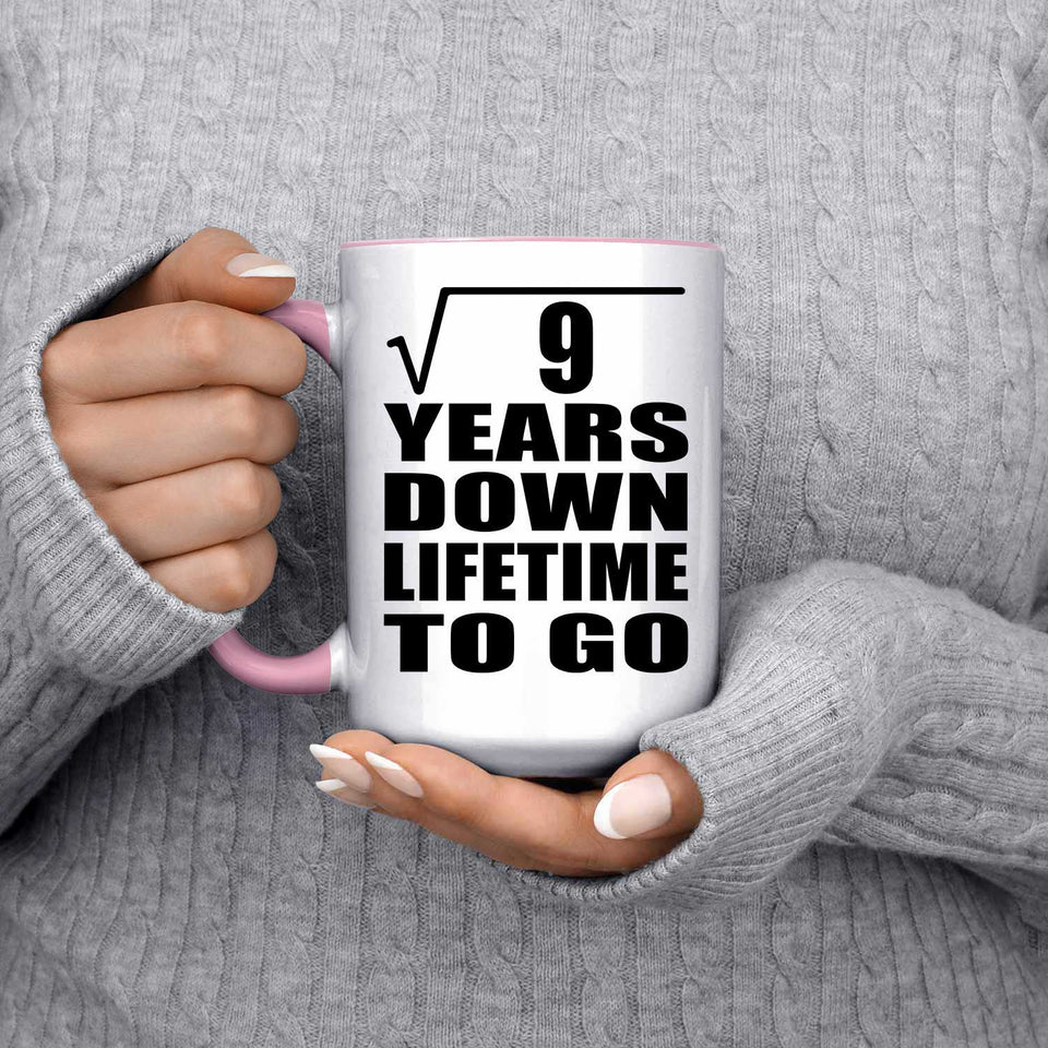 3rd Anniversary Square Root of 9 Years Lifetime To Go - 15oz Accent Mug Pink