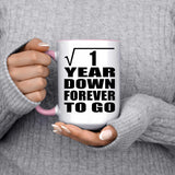 1st Anniversary Square Root of 1 Year Down Forever To Go - 15oz Accent Mug Pink
