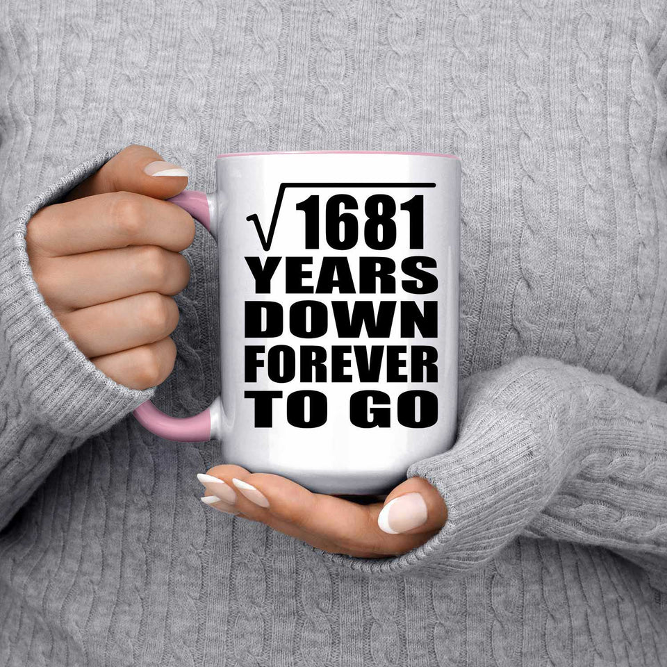 41st Anniversary Square Root of 1681 Years Down Forever To Go - 15oz Accent Mug Pink