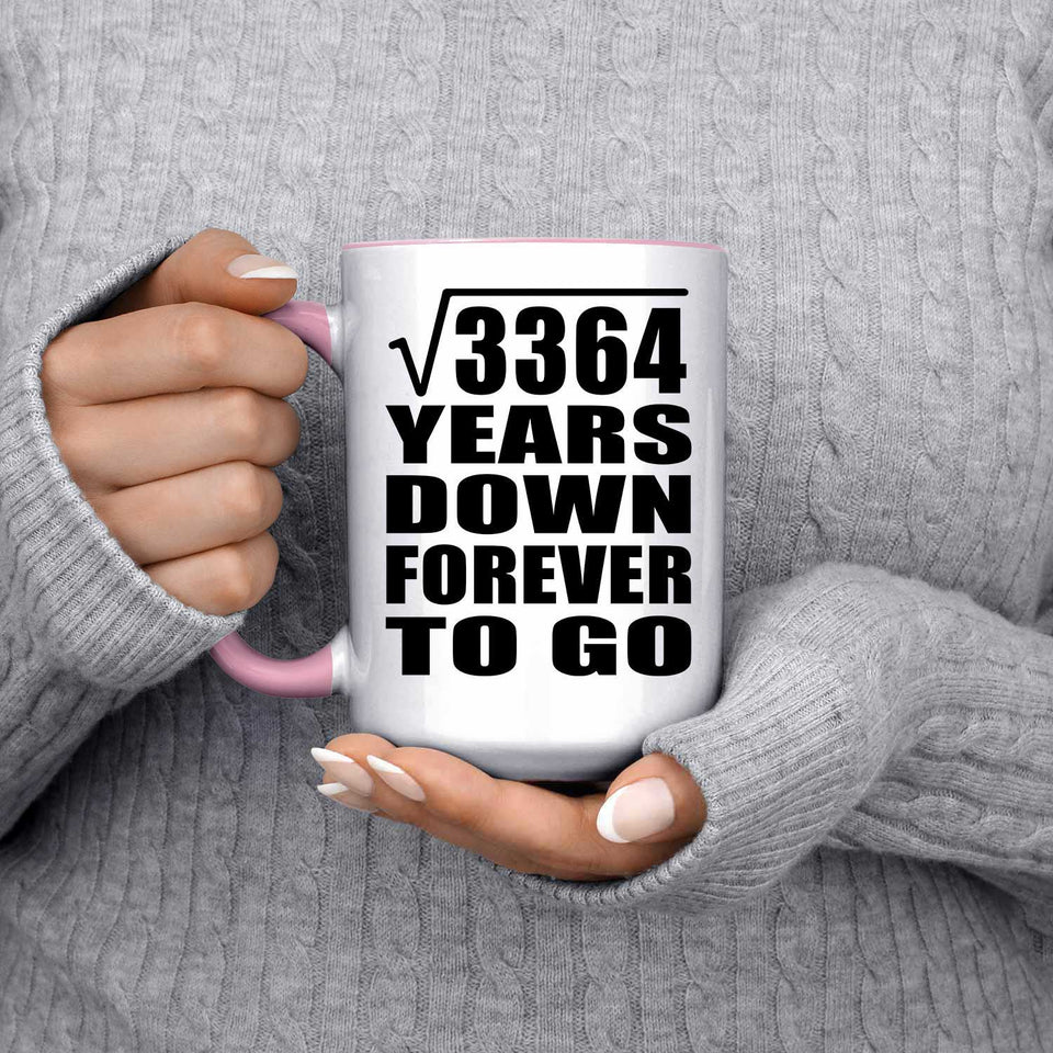 58th Anniversary Square Root of 3364 Years Down Forever To Go - 15oz Accent Mug Pink