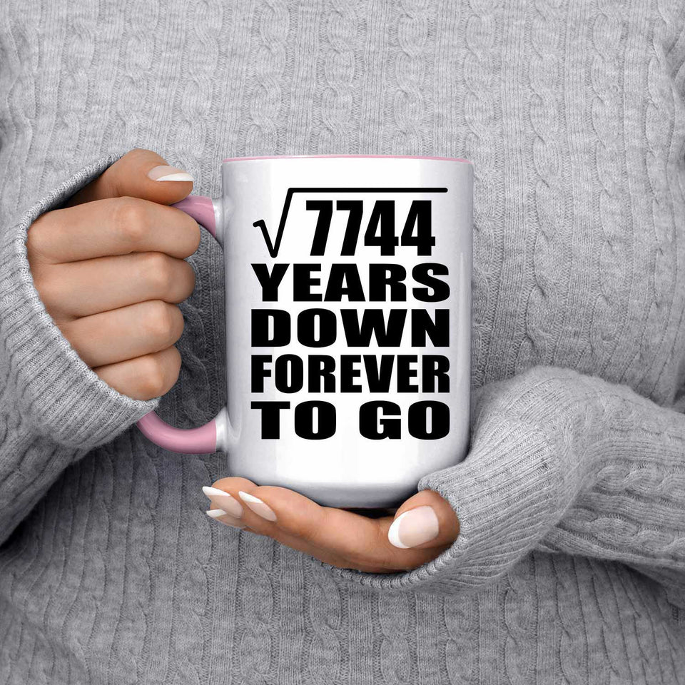 88th Anniversary Square Root of 7744 Years Down Forever To Go - 15oz Accent Mug Pink