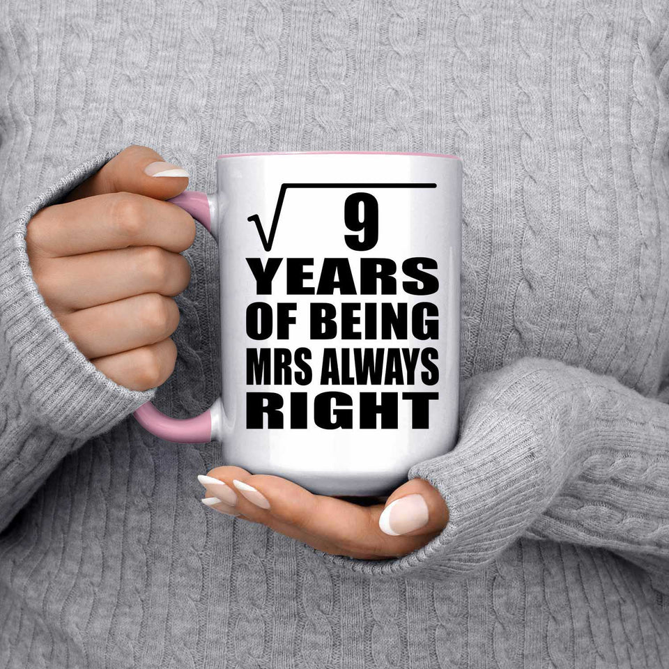 3rd Anniversary Square Root of 9 Years Mrs Always Right - 15oz Accent Mug Pink