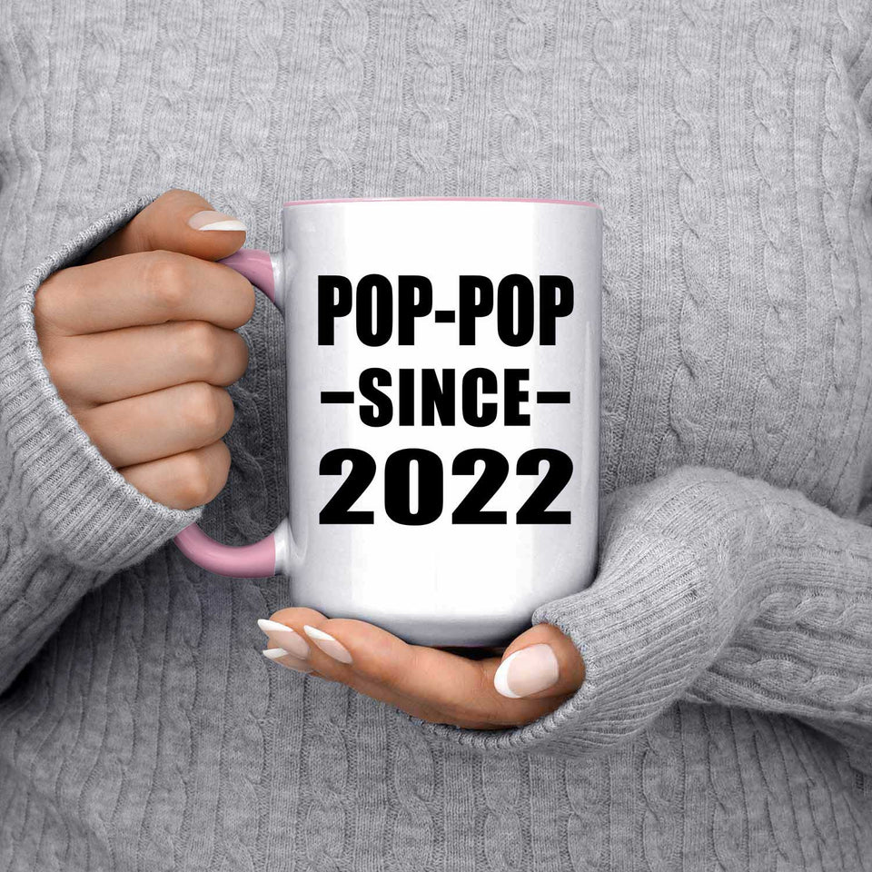 Pop-Pop Since 2022 - 15oz Accent Mug Pink