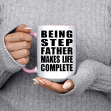 Being Step Father Makes Life Complete - 15oz Accent Mug Pink