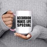 Accordion Makes Life Special - 15oz Accent Mug Pink