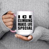 Ice Climbing Makes Life Special - 15oz Accent Mug Pink