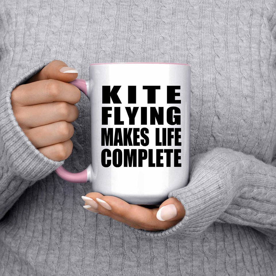 Kite Flying Makes Life Complete - 15oz Accent Mug Pink