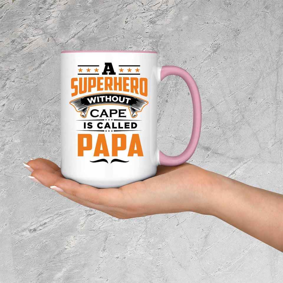 A Superhero Without Cape is Called Papa - 15oz Accent Mug Pink