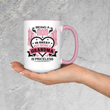 Being A Mom Is Great But Being A Grandma is Priceless - 15oz Accent Mug Pink