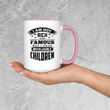 I Am Not Rich & Famous, But I Have Invaluable Children - 15oz Accent Mug Pink