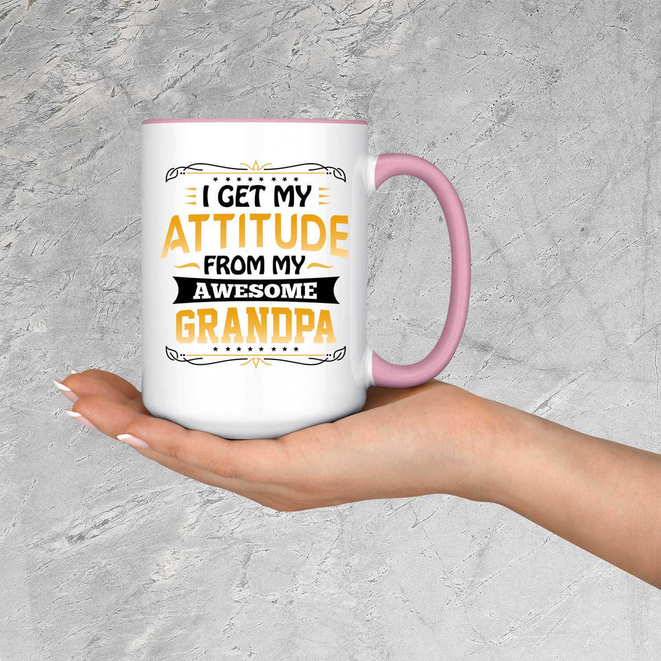 I Get My Attitude From My Awesome Grandpa - 15oz Accent Mug Pink