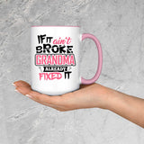 If It Ain't Broke, Grandma Already Fixed It - 15oz Accent Mug Pink