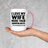 I Love My Wife More Than Handwriting Analysis - 15oz Accent Mug Pink