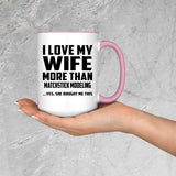 I Love My Wife More Than Matchstick Modeling - 15oz Accent Mug Pink