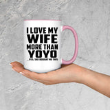 I Love My Wife More Than YoYo - 15oz Accent Mug Pink