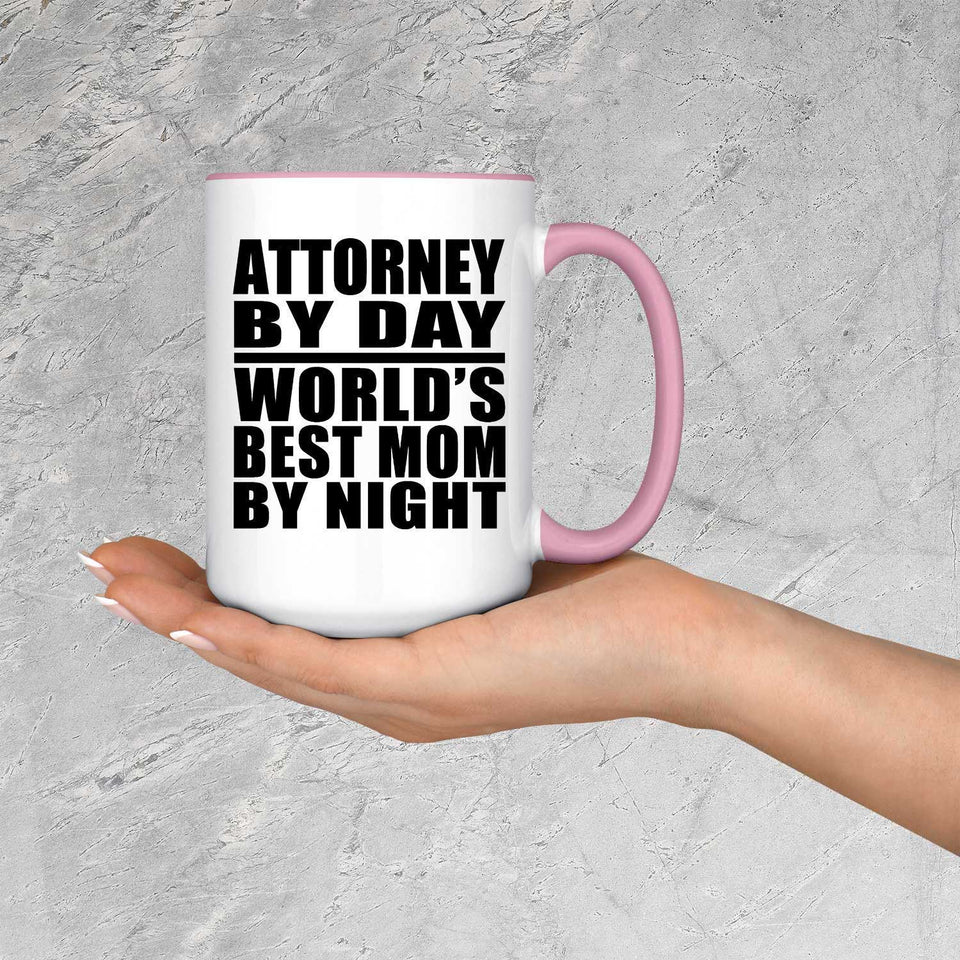 Attorney By Day World's Best Mom By Night - 15oz Accent Mug Pink