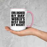 Civil Engineer By Day World's Best Dad By Night - 15oz Accent Mug Pink
