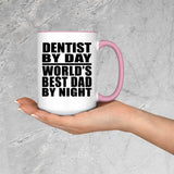 Dentist By Day World's Best Dad By Night - 15oz Accent Mug Pink