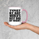 Typist By Day World's Best Dad By Night - 15oz Accent Mug Pink