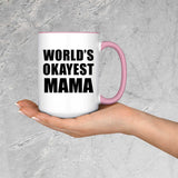 World's Okayest Mama - 15oz Accent Mug Pink