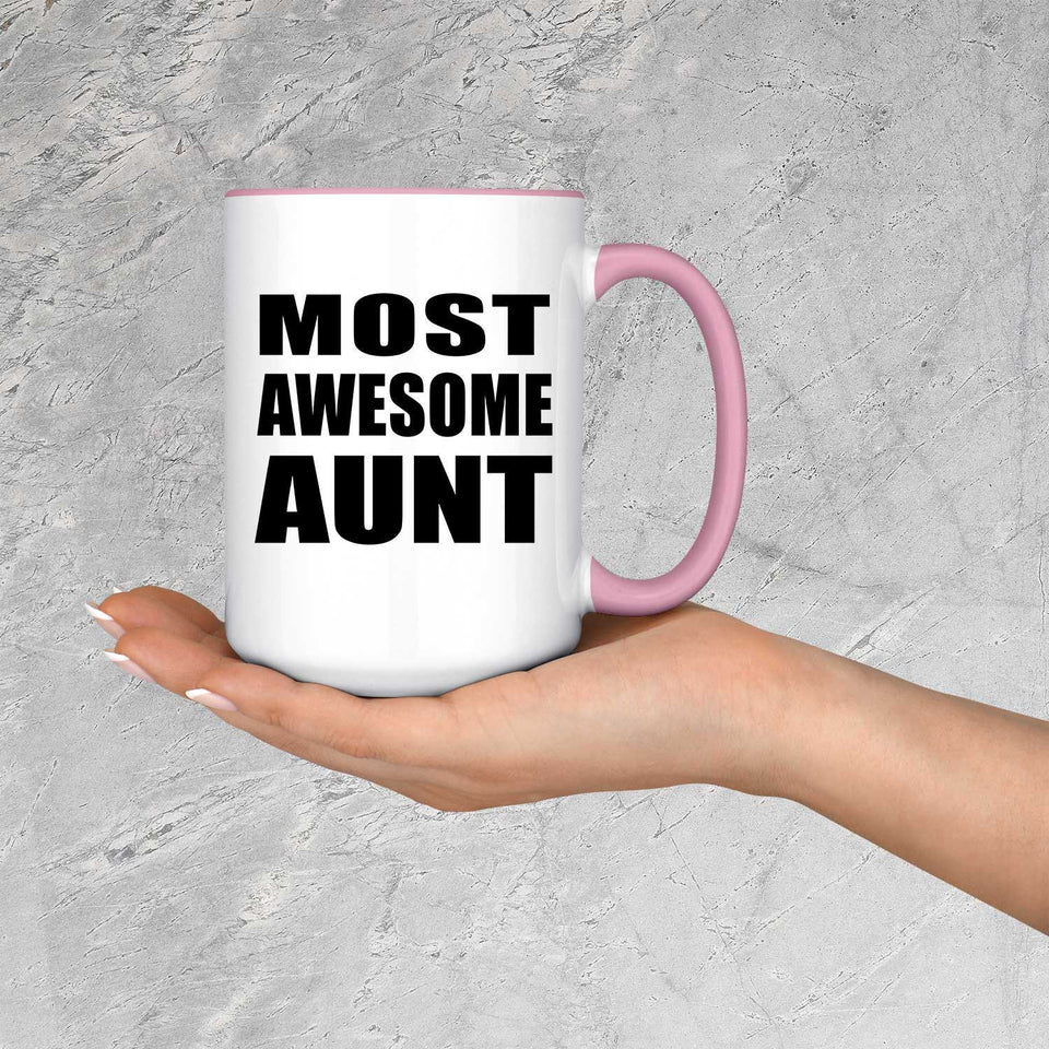 Most Awesome Aunt - 15oz Accent Mug Pink