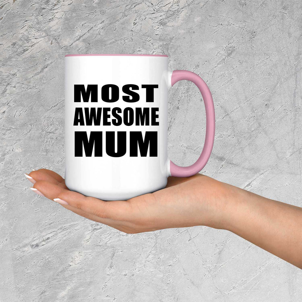 Most Awesome Mum - 15oz Accent Mug Pink