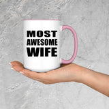 Most Awesome Wife - 15oz Accent Mug Pink