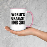 World's Okayest Fitness Coach - 15oz Accent Mug Pink