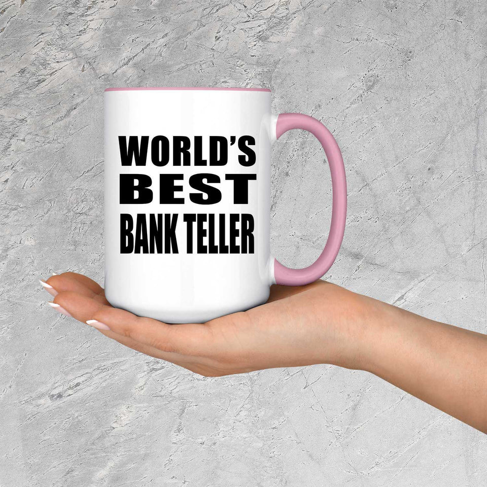 World's Best Bank Teller - 15oz Accent Mug Pink