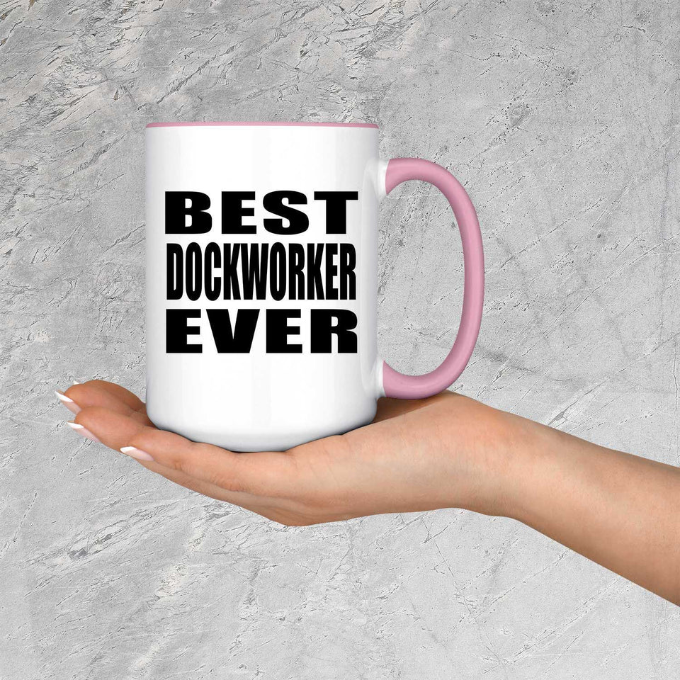 Best Dockworker Ever - 15oz Accent Mug Pink
