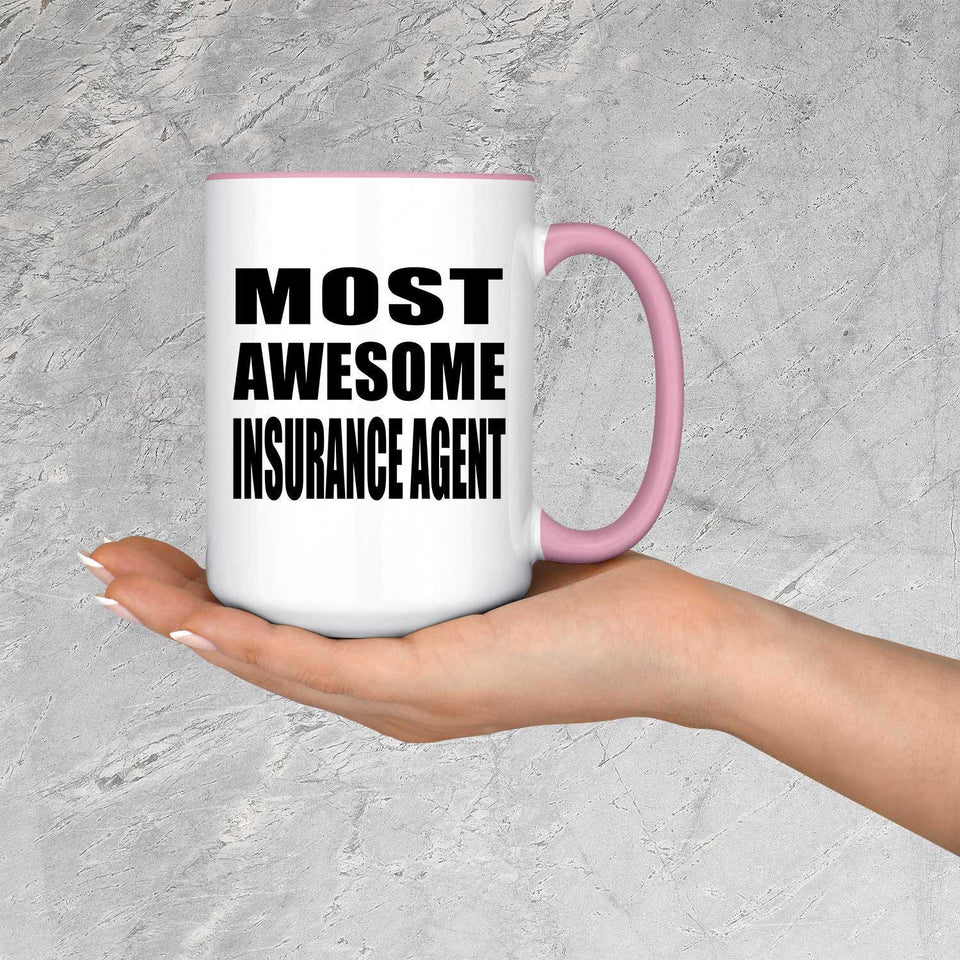 Most Awesome Insurance Agent - 15oz Accent Mug Pink