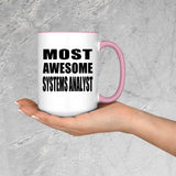 Most Awesome Systems Analyst - 15oz Accent Mug Pink