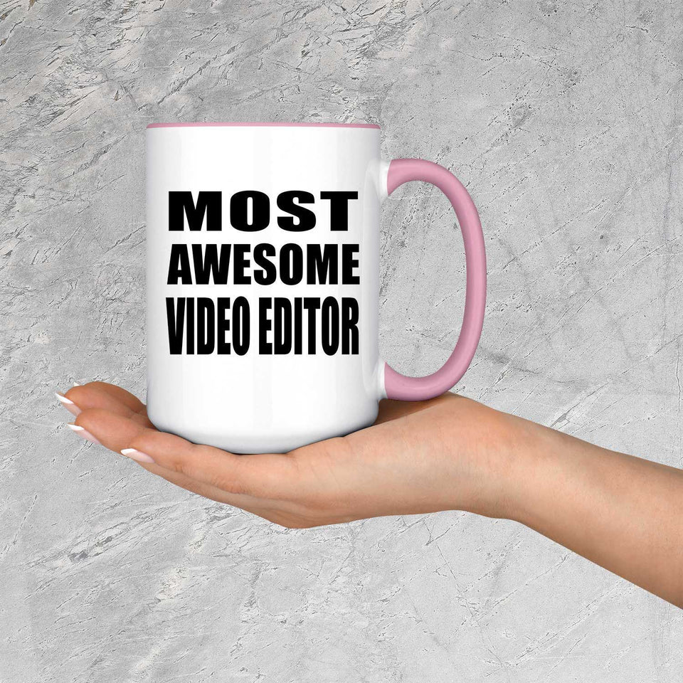 Most Awesome Video Editor - 15oz Accent Mug Pink