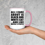 All I Care About Is Black And White Cat - 15oz Accent Mug Pink