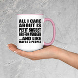 All I Care About Is Petit Basset Griffon Vendeen - 15oz Accent Mug Pink