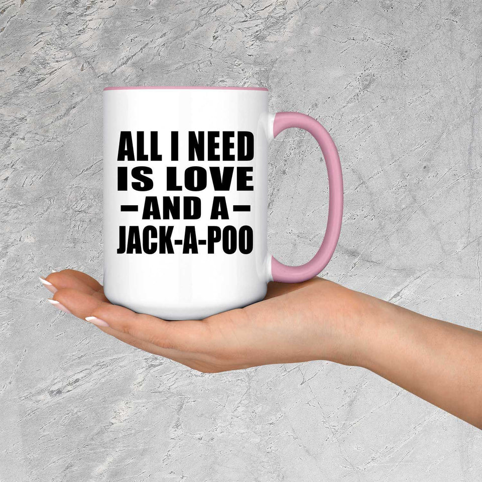 All I Need Is Love And A Jack-A-Poo - 15oz Accent Mug Pink