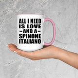 All I Need Is Love And A Spinone Italiano - 15oz Accent Mug Pink