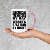 Electrical Technician By Day World's Best Dad By Night - 15oz Accent Mug Pink