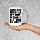 Engineering Technician By Day World's Best Dad By Night - 15oz Accent Mug Pink