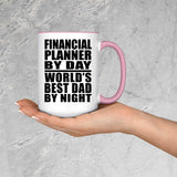 Financial Planner By Day World's Best Dad By Night - 15oz Accent Mug Pink