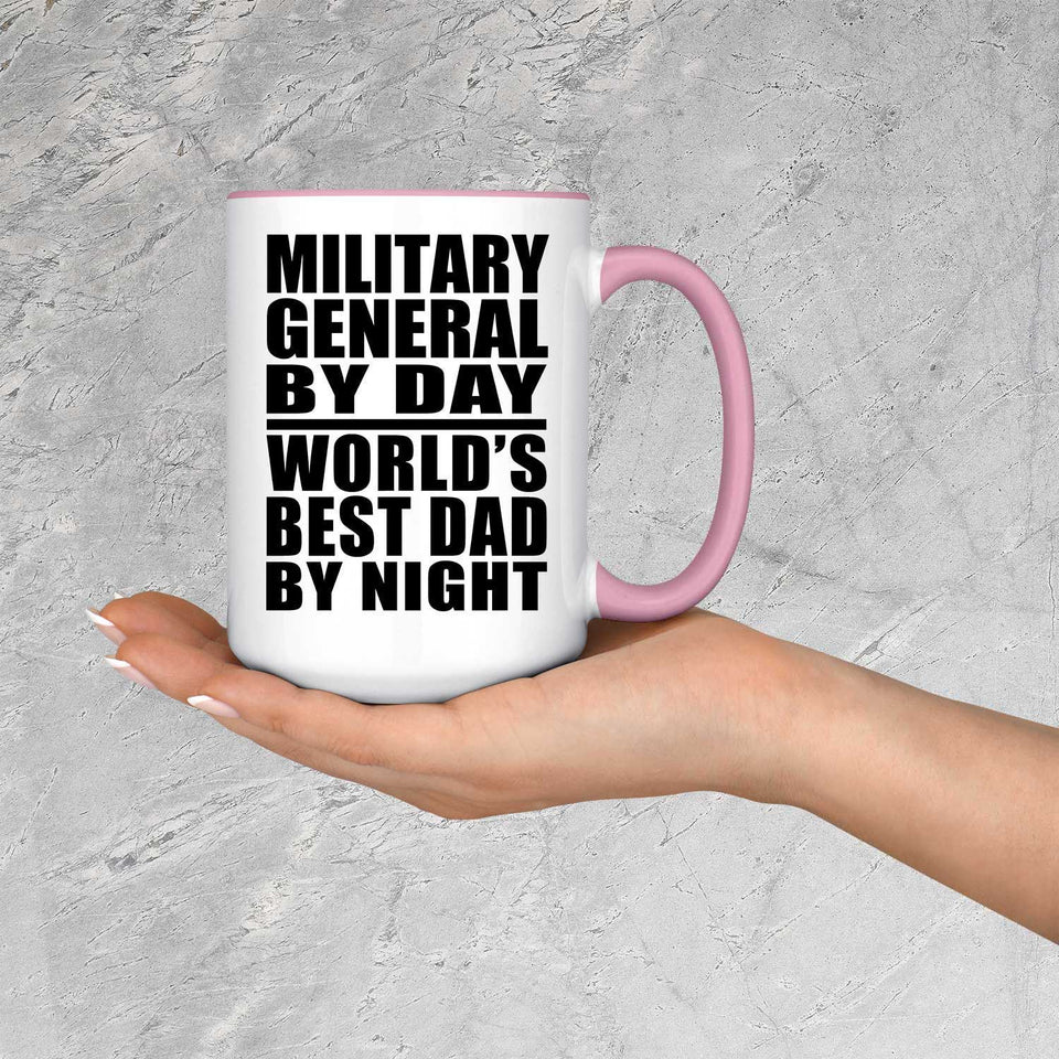 Military General By Day World's Best Dad By Night - 15oz Accent Mug Pink
