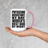 Physician Assistant By Day World's Best Dad By Night - 15oz Accent Mug Pink