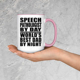 Speech Pathologist By Day World's Best Dad By Night - 15oz Accent Mug Pink