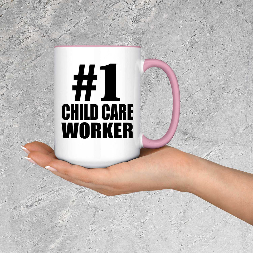 Number One #1 Child Care Worker - 15oz Accent Mug Pink