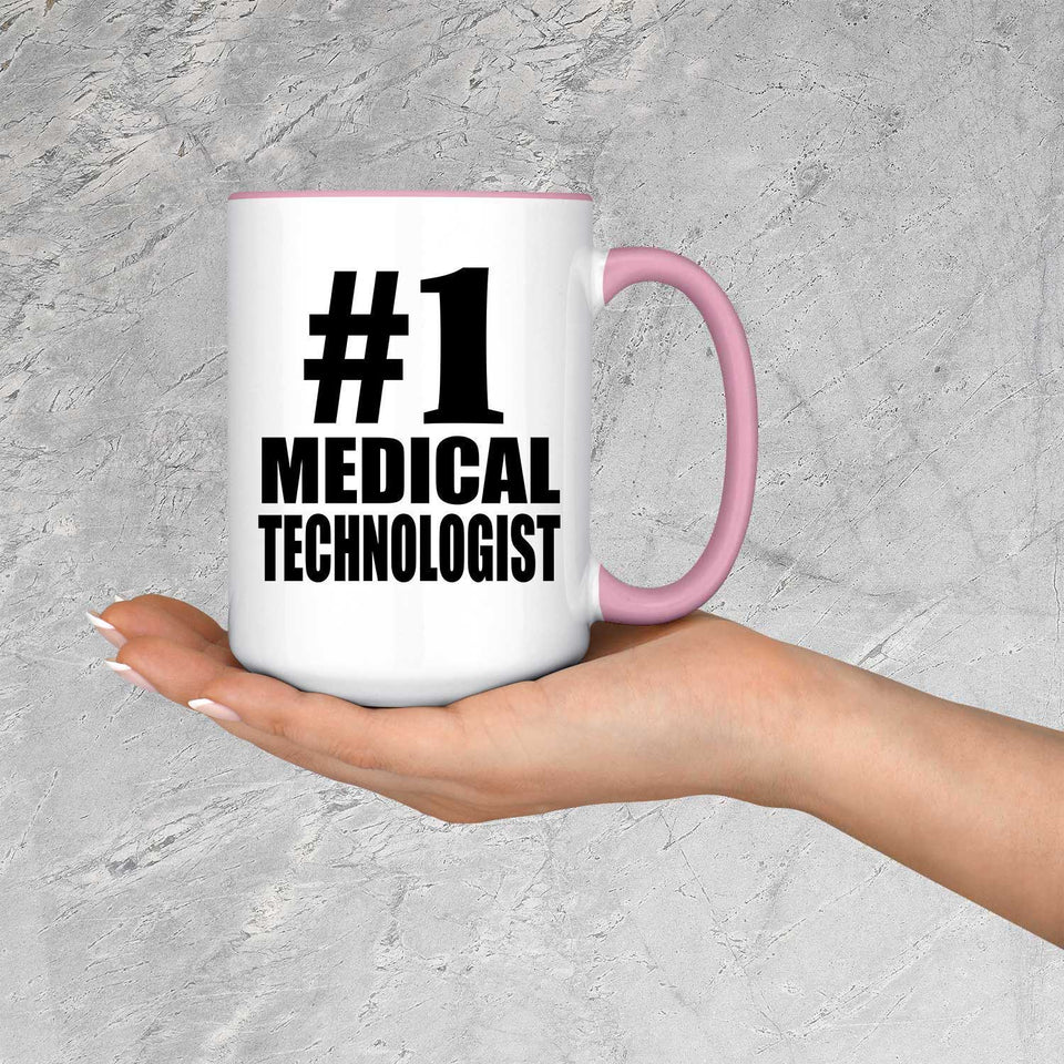 Number One #1 Medical Technologist - 15oz Accent Mug Pink