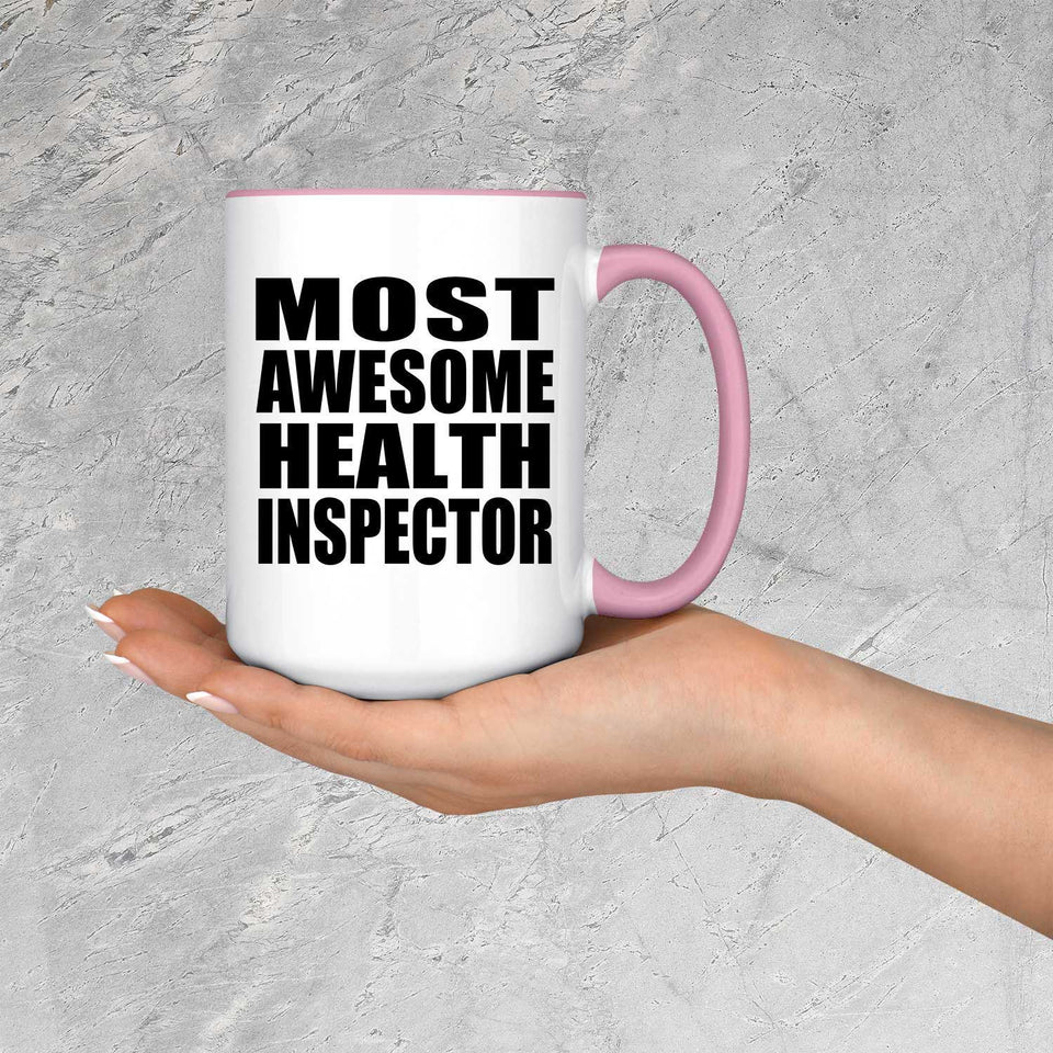 Most Awesome Health Inspector - 15oz Accent Mug Pink