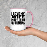 I Love My Wife More Than Ice Climbing - 15oz Accent Mug Pink