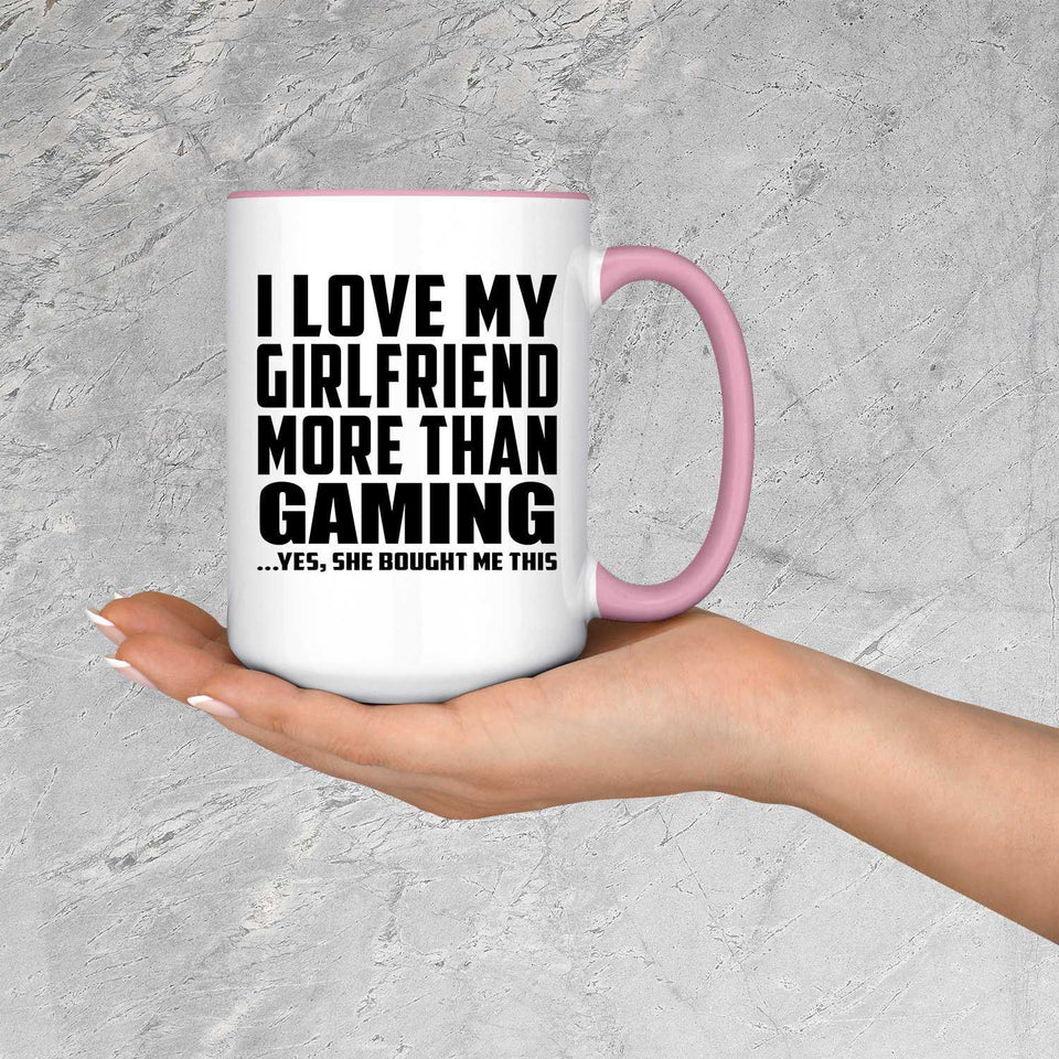 I Love My Girlfriend More Than Gaming - 15oz Accent Mug Pink