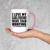 I Love My Girlfriend More Than Hunting - 15oz Accent Mug Pink