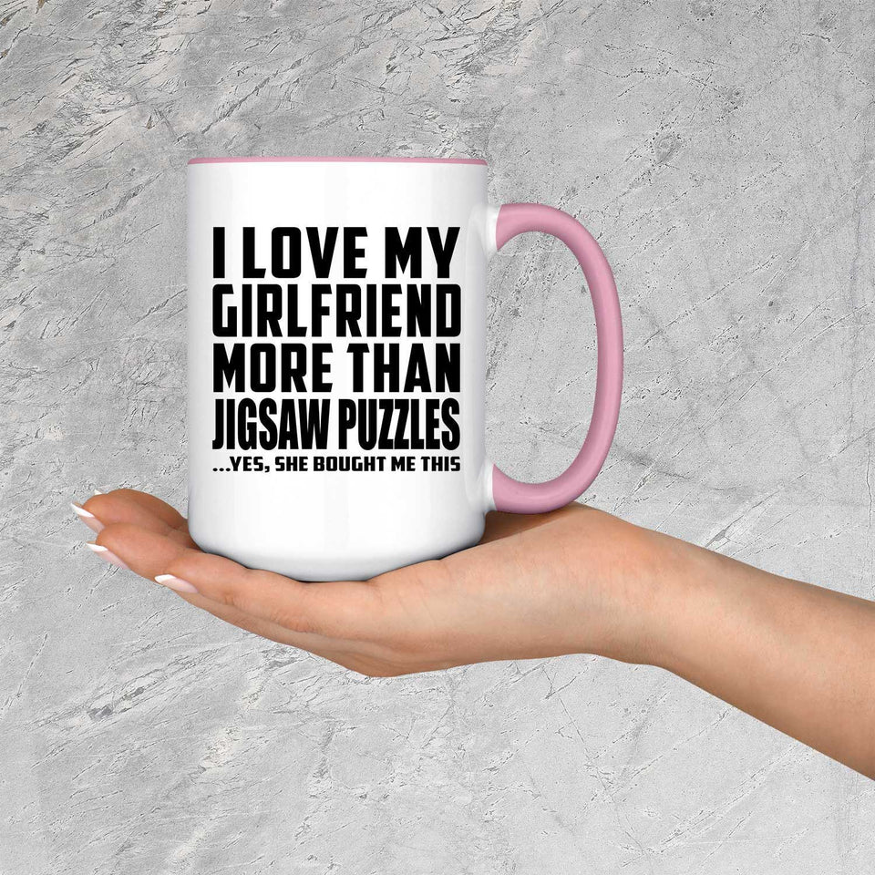 I Love My Girlfriend More Than Jigsaw Puzzles - 15oz Accent Mug Pink